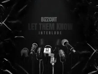 Bizzcuit – Let Them Know (Interlude)