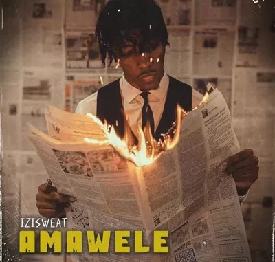 Isizweat, Tman Xpress & LeeMcKrazy - Amawel