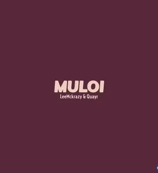 LeeMcKrazy & QuayR – Muloi ft. Pushkin RSA