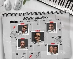 Shaun Stylist & Nandipha808 – Manje Monday ft LeeMcKrazy, Tumilemang & Rivalz