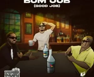 Yaba Buluku Boyz – Bom Job (Good Job)