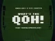 031choppa & Qwellers – What’s the Qoh! ft Okmalumkoolkat