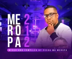 Ceega – Meropa 212 (The Journey Of Local Deep House)