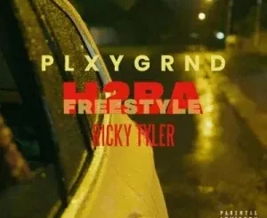 PLXYGRND – H2ba (Freestyle) ft Ricky Tyler