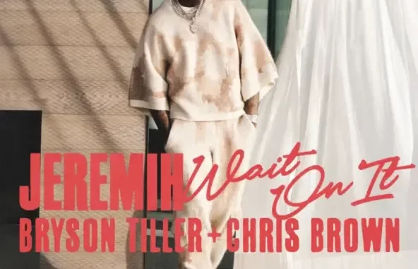 Jeremih, Bryson Tiller & Chris Brown Wait On It