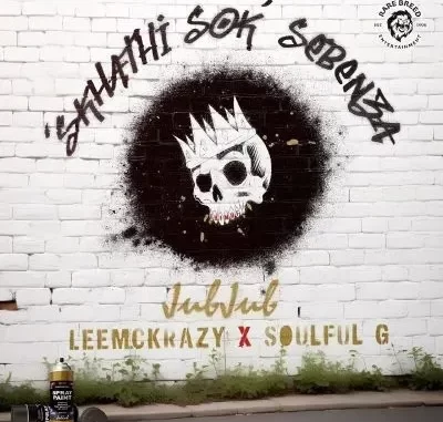 Jub Jub, LeeMckrazy & Soulful G – Skhathi’Sok’Sebenza