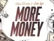 King Paluta – More Money Ft. Sista Afia