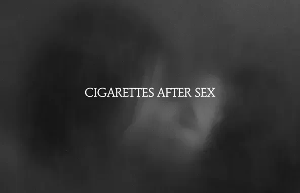 Cigarettes After Sex X's