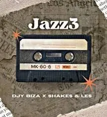 Djy Biza – Jazz3 (On!) Ft. Shakes & Les