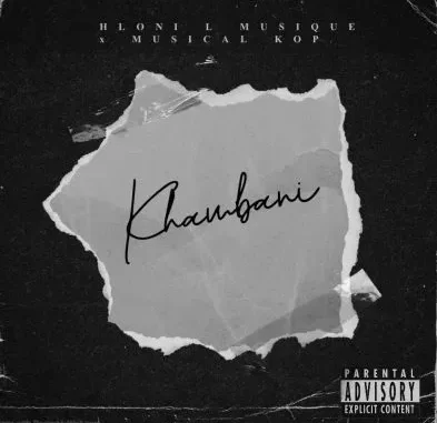 Hloni L MusiQue & Musical Kop – Khambani