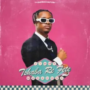 Jimmy Maradona – Tshaba Re Fete