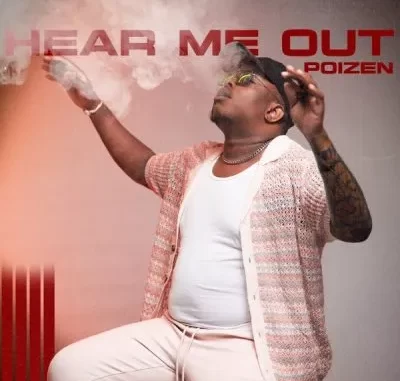 Poizen – Hear Me Out