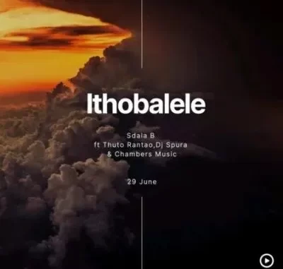 Sdala B – Ithobalele ft DJ Spura, Thuto Rantao & Chambers Music