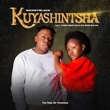 Mickeyblack – Kuyashintsha ft Fortunator & DJ Gun Do SA