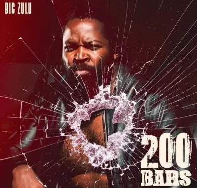 Big Zulu – 200 Bars