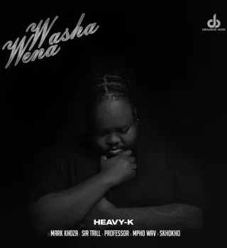 Heavy K – Washa Wena Ft Mark Khoza, Sir Trill, Professor & Mpho Wav