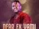 Mduduzi Ncube – Dear Ex Yami Ft. Fanatic SA, Stallin Matsitsa, Caeser & Ayanda Art