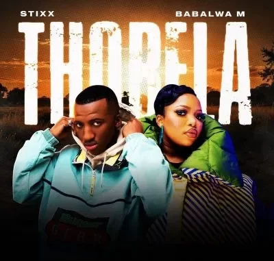 Stixx – Thobela ft Babalwa M