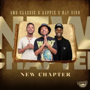 Amu Classic, Kappie & Djy Vino – New Chapter