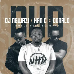 DJ Ngwazi, Han C & Donald – Mmele Pelo Le Moya