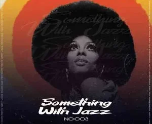 Dzo 729 – Something With Jazz no 3 Mix