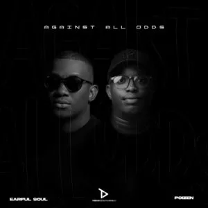 Earful Soul & Poizen – Against All Odds