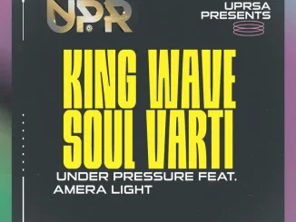 King Wave, Soul Varti & Amera Light – Under Pressure (Incl. Remixes)