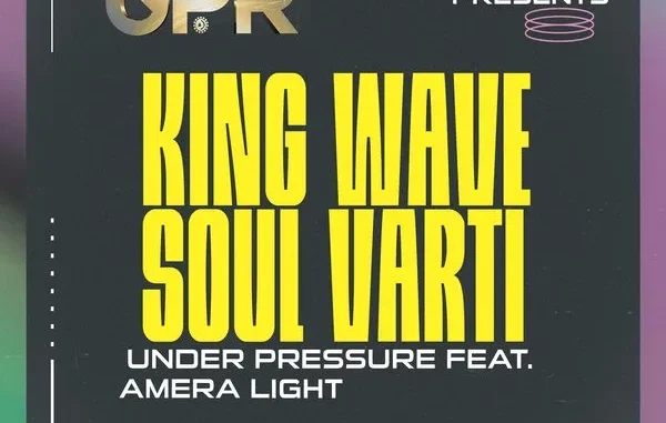 King Wave, Soul Varti & Amera Light – Under Pressure (Incl. Remixes)