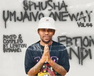 Lebtion Simnandi – SphushaUmjaivo OneWay Vol.44 (The Last Dance Mix)