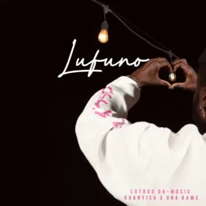 Lutroo Da Music, Khanyisa & Una Rams – Lufuno ft. Yumbs, Sly & Marcus MC