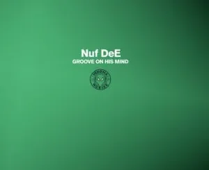 NUF DeE – Groove on His Mind