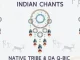 Native Tribe – Indian Chants Ft Da Q Bic