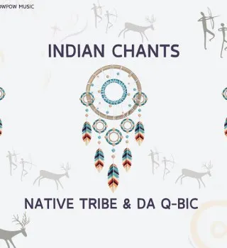 Native Tribe – Indian Chants Ft Da Q Bic