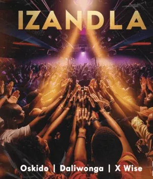 Oskido – Izandla (Radio Edit) ft Daliwonga & X wise