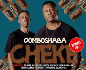 Domboshaba – Cheke Remixes, Vol. 2