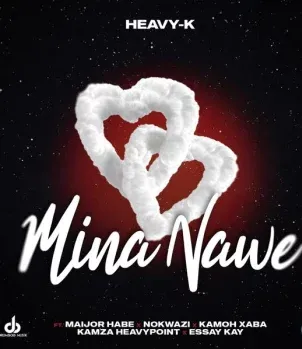 Heavy K – Mina Nawe ft Maijor Habe, Nokwazi, Kamoh Xaba, Kamza Heavypoint & Essa Kay