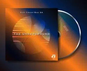 KeV Crush’Bae SA – The Underground