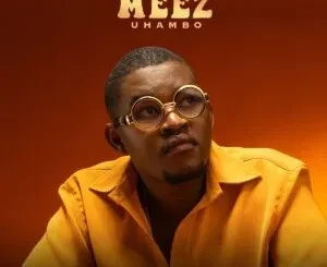 MEEZ – Uhambo