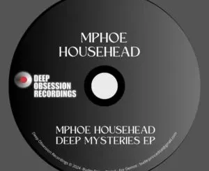 Mphoe Househead – Deep Mysteries