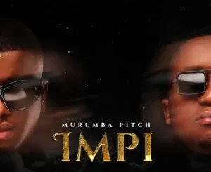 Murumba Pitch – Impi