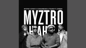 Myztro – Ah Ah 2.0 ft. Stady K, Ftears & CowBoii