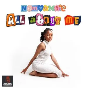 Nompumiie – All About Me