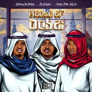 ShennyDaDeejay - House Of Dubai 6.0 ft. Candy Flow RSA & DJ Stopper