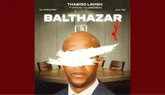 Thabiso Lavish Balthazar (Official Audio) ft. Effected, Killorbeezbeatz, Xola TSM & MK Productions