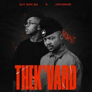 Djy Zan SA & JayLokas – THEK’VARD