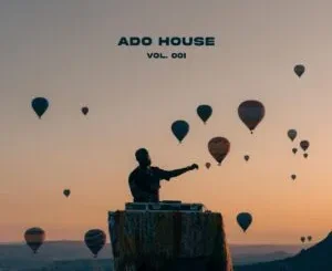 Dr Ado – ADO House Vol. 001