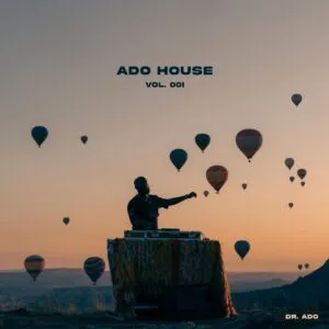 Dr Ado – ADO House Vol. 001