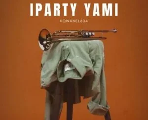 KQwanel604 – Iparty Yami ft. Nonkosii & LaDeepsoulz