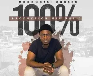 Mogomotsi Chosen – 100% production mix vol. 2