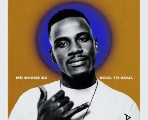 Mr Shane SA – Soul To Soul